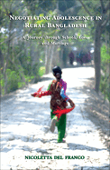 Negotiating Adolescence in Rural Bangladesh: A Journey Through School, Love and Marriage