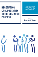 Negotiating Group Identity in the Research Process: Are You in or Are You Out?