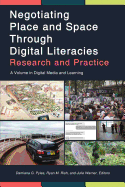 Negotiating Place and Space through Digital Literacies: Research and Practice