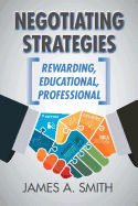 Negotiating Strategies: Rewarding, Educational, Professional