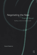 Negotiating the New in the French Novel: Building Contexts for Fictional Worlds