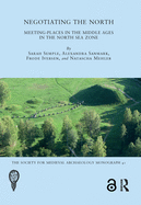 Negotiating the North: Meeting-Places in the Middle Ages in the North Sea Zone