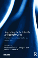 Negotiating the Sustainable Development Goals: A Transformational Agenda for an Insecure World