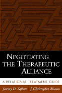 Negotiating the Therapeutic Alliance: A Relational Treatment Guide