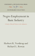Negro Employment in Basic Industry: A Study of Racial Policies in Six Industries