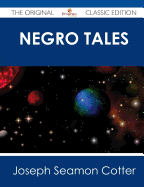 Negro Tales - The Original Classic Edition