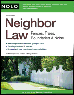 Neighbor Law: Fences, Trees, Boundaries & Noise - Doskow, Emily, Attorney, and Jordan, Cora