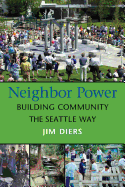Neighbor Power: Building Community the Seattle Way
