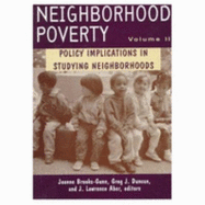 Neighborhood Poverty: Policy Implications in Studying Neighborhoods Volume 2