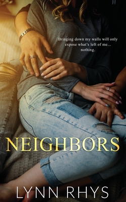 Neighbors: (Friends to Lovers Romance) - Olivier, Ashley (Editor), and Rhys, Lynn