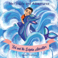 Neil and the Dolphin Adventure: A story about kindness and empathy