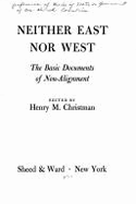 Neither East Nor West: The Basic Documents of Non-Alignment