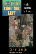 Neither Right Nor Left: Fascist Ideology in France