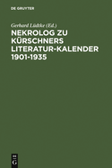 Nekrolog Zu K?rschners Literatur-Kalender 1901-1935