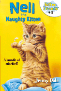 Nell the Naughty Kitten - Dale, Jenny