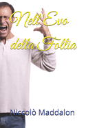 Nell'Evo della Follia