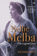 Nellie Melba: The Legend Lives