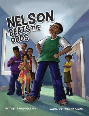 Nelson Beats The Odds - Sidney, Ronnie Nelson, II, and Keller, Kurt (Designer)