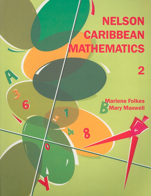 Nelson Caribbean Mathematics 2 - Folkes, Marlene, and Maxwell, Mary