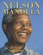 Nelson Mandela: Force for Freedom