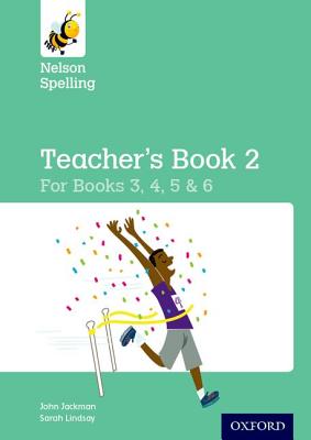 Nelson Spelling Teacher's Book 2 (Year 3-6/P4-7) - Jackman, John, and Frost, Hilary