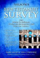 Nelson's New Testament Survey: Discovering the Essence, Background & Meaning about Every New Testament Book - Constable, Tom, and Bailey, Mark, and Thomas Nelson Publishers