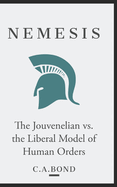 Nemesis: The Jouvenelian vs. the Liberal Model of Human Orders