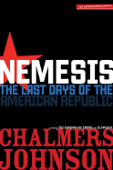 Nemesis: The Last Days of the American Republic - Johnson, Chalmers