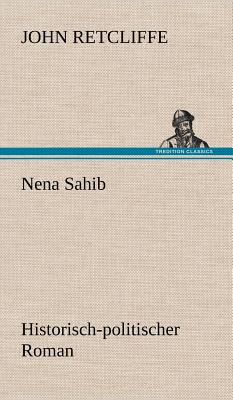 Nena Sahib - Retcliffe, John, Sir