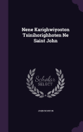 Nene Karighwiyoston Tsinihorighhoten Ne Saint John