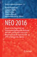 Neo 2016: Results of the Numerical and Evolutionary Optimization Workshop Neo 2016 and the Neo Cities 2016 Workshop Held on September 20-24, 2016 in Tlalnepantla, Mexico