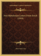Neo-Babylonian Letters from Erech (1919)