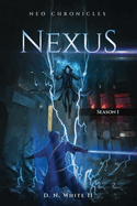 Neo Chronicles - Nexus: Season 1