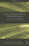 Neo-Industrial Organising: Renewal by Action and Knowledge Formation in a Project-Intensive Economy