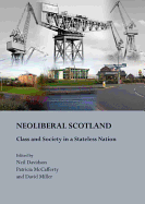 NeoLiberal Scotland: Class and Society in a Stateless Nation