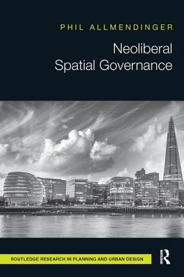 Neoliberal Spatial Governance - Allmendinger, Phil