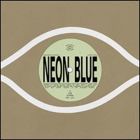 Neon Blue - Sam Gendel/Blake Mills/Amelia Meath