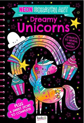 Neon Scratch Art: Dreamy Unicorns - Ltd., Bookoli (Creator)