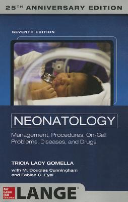 Neonatology - Gomella, Tricia, and Cunningham, M., and Eyal, Fabien