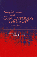 Neoplatonism and Contemporary Thought: Part One