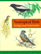 Neotropical Birds: Ecology and Conservation - Stotz, Douglas F, and Fitzpatrick, John W, and Parker III, Theodore A