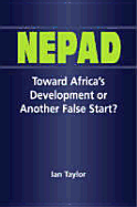Nepad: Towards Africa's Development or Another False Start?