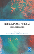 Nepal's Peace Process: Issues and Challenges