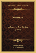 Nepenthe: A Poem In Two Cantos (1897)