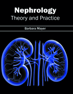 Nephrology: Theory and Practice