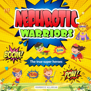 Nephrotic Warriors: The true Super Heroes