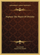 Neptune the Planet of Divinity