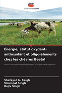 ?nergie, statut oxydant-antioxydant et oligo-?l?ments chez les ch?vres Beetal