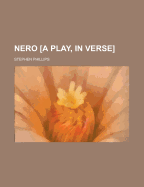 Nero [A Play, in Verse]