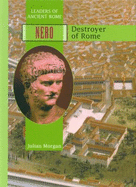 Nero: Destroyer of Rome - Morgan, Julian